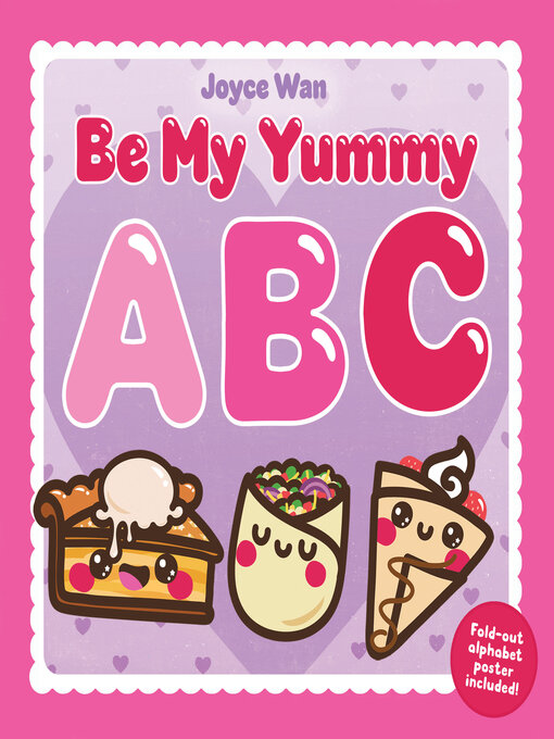 Title details for Be My Yummy ABC by Joyce Wan - Available